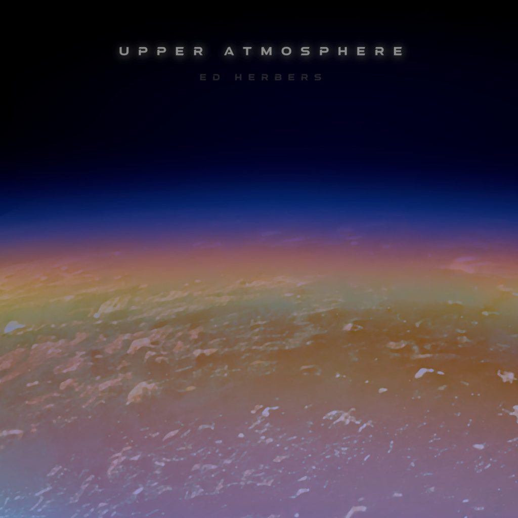 Matt Borghi Music Review Ed Herbers Upper Atmosphere